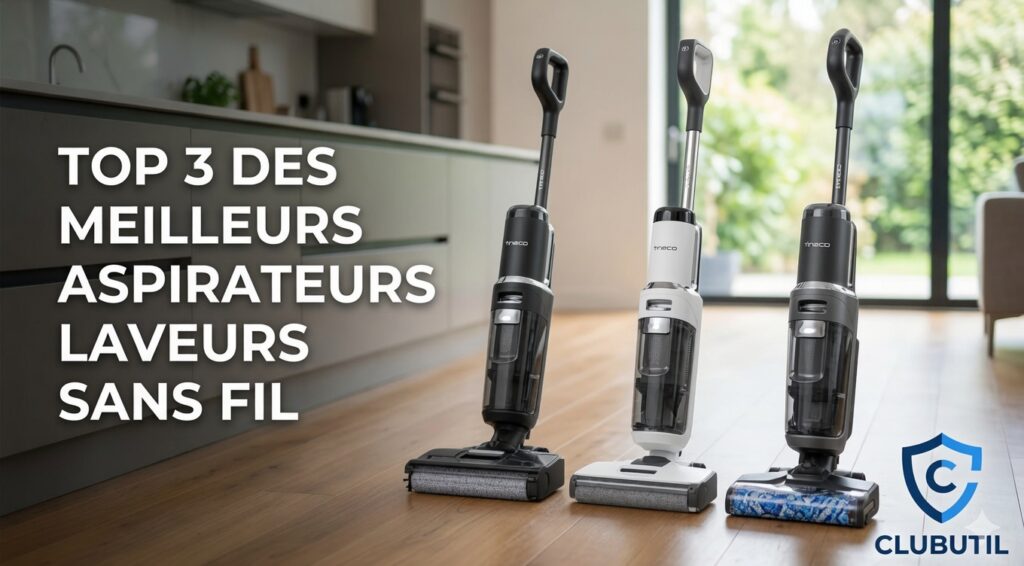 Image de mise en avant Clubutil pour un article de blog. Sur un fond de cuisine moderne et lumineuse, trois aspirateurs laveurs sans fil premium sont alignés. À gauche, le texte indique « Top 3 des meilleurs aspirateurs laveurs sans fil », et le bas est signé « CLUBUTIL ».